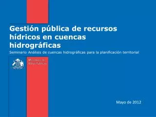 gesti n p blica de recursos h dricos en cuencas hidrogr ficas