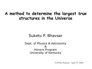 A method to determine the largest true structures in the Universe
