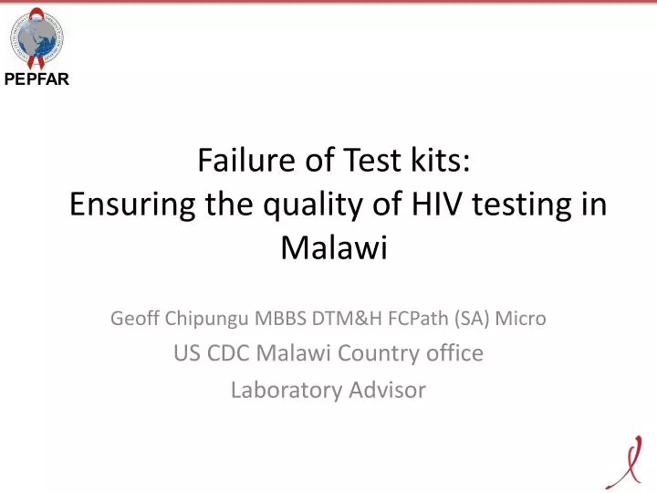 failure of test kits e nsuring the quality of hiv testing in malawi