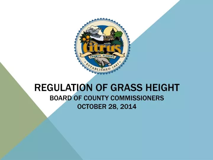 regulation of grass height board of county commissioners october 28 2014