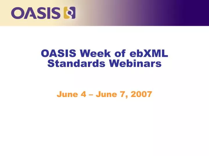 oasis week of ebxml standards webinars