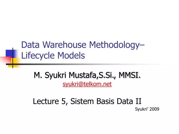 data warehouse methodology lifecycle models