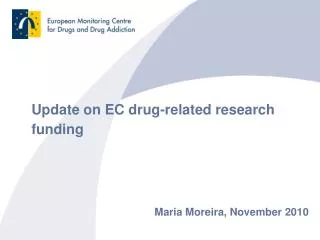 Update on EC drug-related research funding