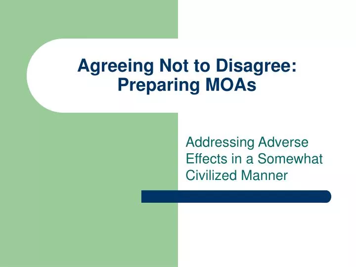 agreeing not to disagree preparing moas