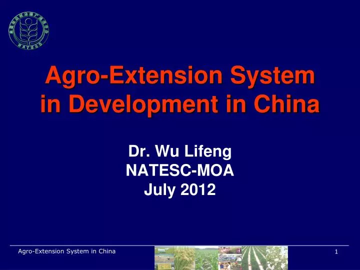 agro extension system in development in china dr wu lifeng natesc moa july 2012