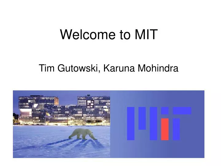 welcome to mit