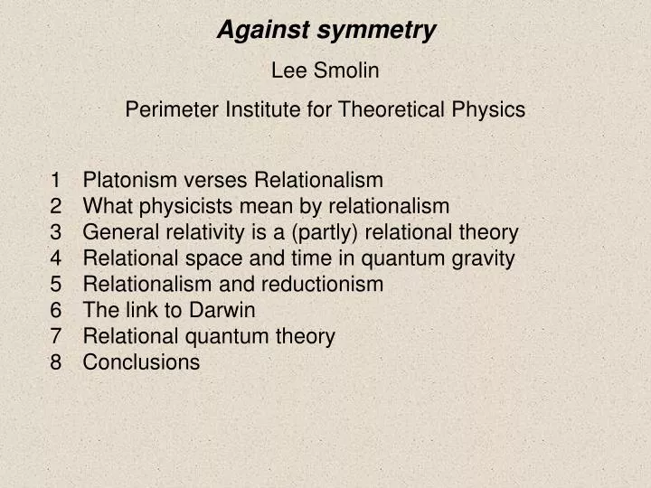 against symmetry lee smolin perimeter institute for theoretical physics