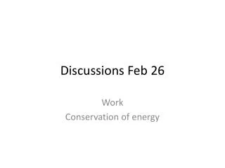 Discussions Feb 26