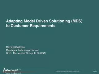 Adapting Model Driven Solutioning (MDS) to Customer Requirements