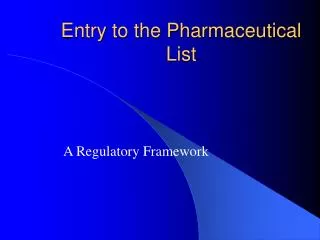 Entry to the Pharmaceutical List