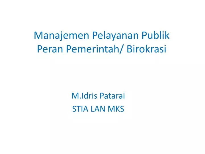 manajemen pelayanan publik peran pemerintah birokrasi