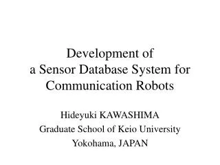 Development of a Sensor Database System for Communication Robots
