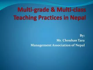Multi-grade &amp; Multi-class Teaching Practices in Nepal