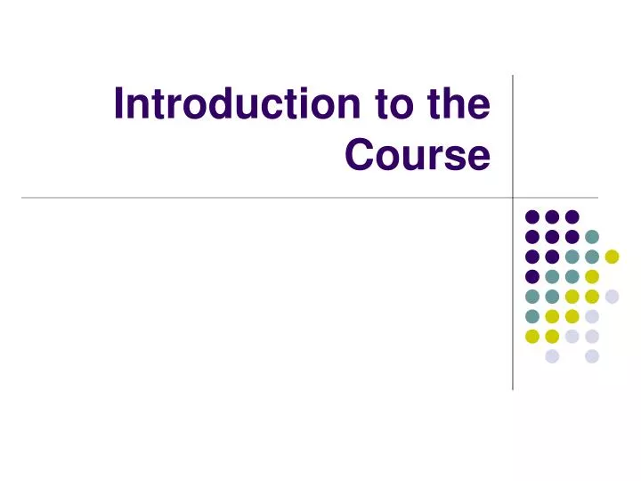 introduction to the course