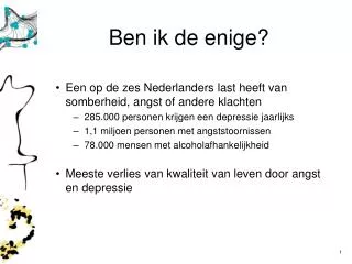 ben ik de enige