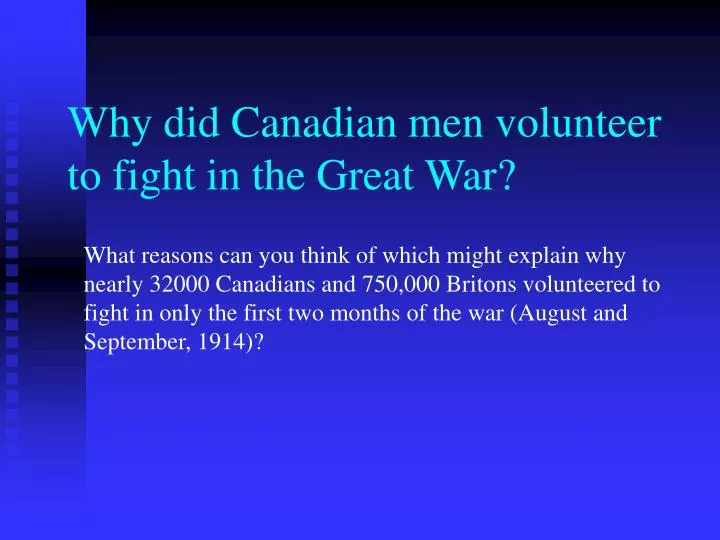why did canadian men volunteer to fight in the great war