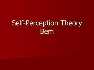 Self-Perception Theory Bem