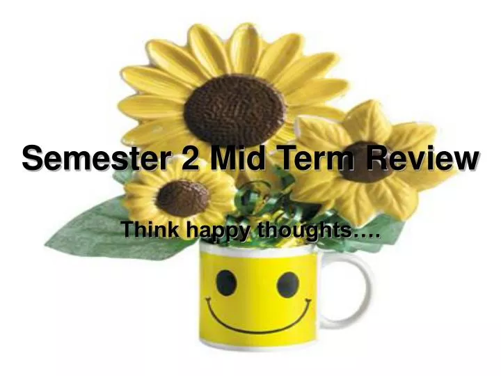 semester 2 mid term review