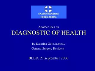 Another Idea on DIAGNOSTIC OF HEALTH