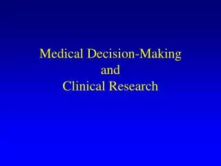 Medical Decision-Making and Clinical Research
