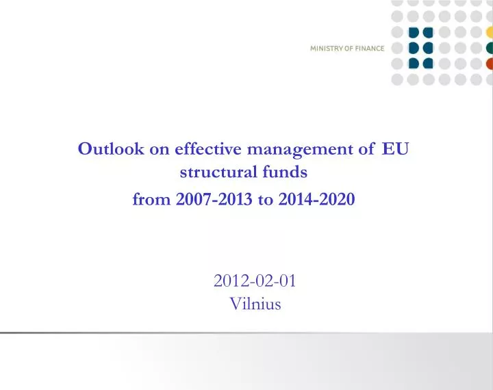 outlook on effective management of eu structural funds from 2007 2013 to 2014 2020