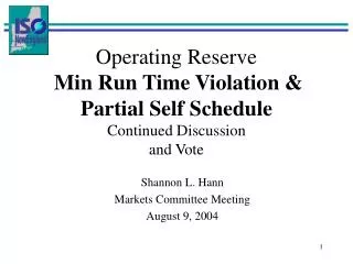 Operating Reserve Min Run Time Violation &amp; Partial Self Schedule Continued Discussion and Vote