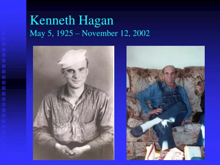 kenneth hagan may 5 1925 november 12 2002