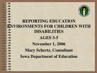 REPORTING EDUCATION ENVIRONMENTS FOR CHILDREN WITH DISABILITIES AGES 3-5 November 1, 2006