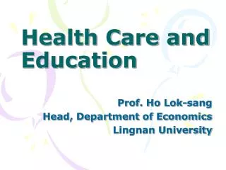 Health Care and Education