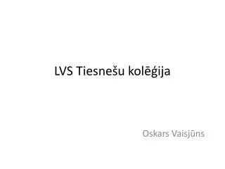 lvs tiesne u kol ija