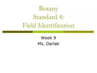 Botany Standard 4: Field Identification