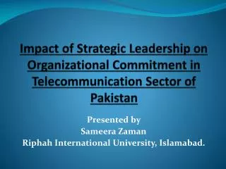 Presented by Sameera Zaman Riphah International University, Islamabad.