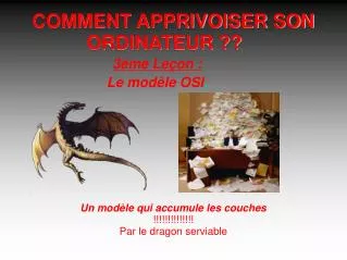 un mod le qui accumule les couches par le dragon serviable