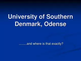 University of Southern Denmark, Odense