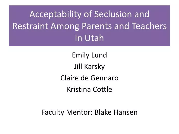 acceptability of seclusion and restraint among parents and teachers in utah