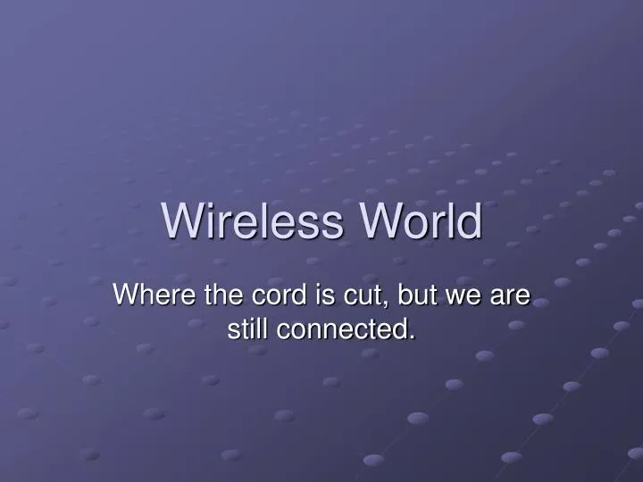 wireless world