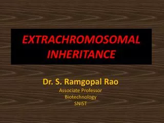 EXTRACHROMOSOMAL INHERITANCE