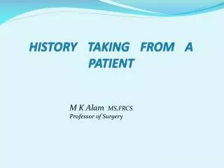 HISTORY TAKING FROM A PATIENT