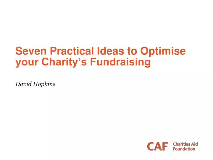 seven practical ideas to optimise your charity s fundraising