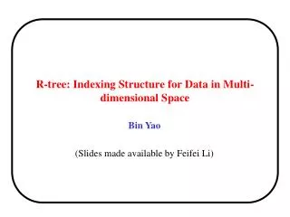 R-tree: Indexing Structure for Data in Multi-dimensional Space