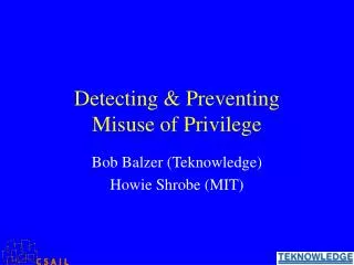 Detecting &amp; Preventing Misuse of Privilege