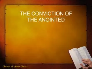 THE CONVICTION OF THE ANOINTED