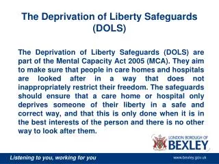 The Deprivation of Liberty Safeguards (DOLS)