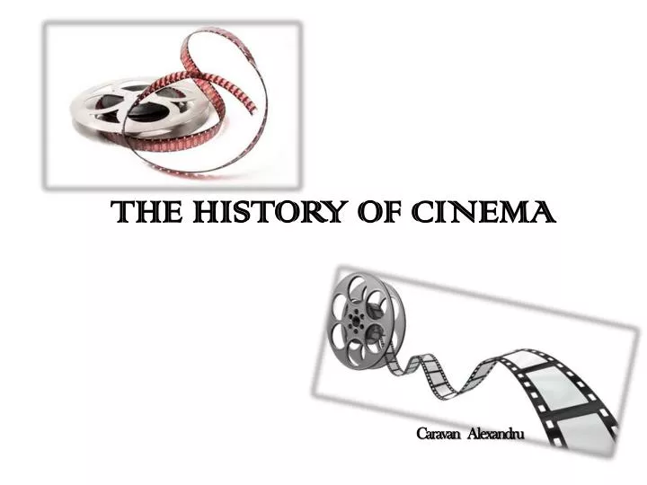 the history of cinema presentation
