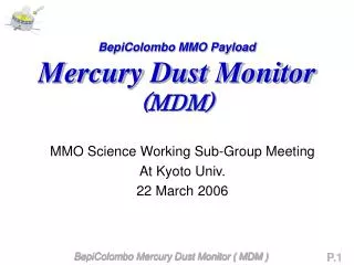 BepiColombo MMO Payload Mercury Dust Monitor (MDM)