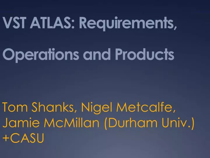 vst atlas requirements operations and products