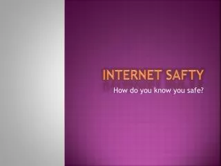 INTERNET SAFTY