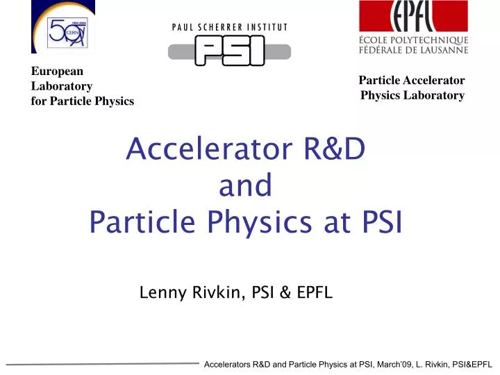 accelerator r d and particle physics at psi