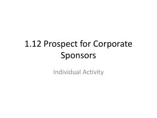 1.12 Prospect for Corporate Sponsors