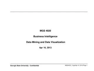 MGS 4020 Business Intelligence Data Mining and Data Visualization Apr 16, 2013